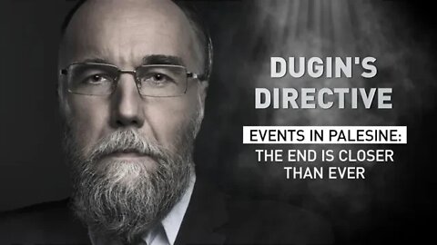 Dugin's Directive: Events in Palestine