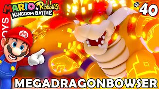 Mario + Rabbids Kingdom Battle #40 - O MegaDragonBOWSER não PARA de se CURAR, na fase FINAL do jogo!