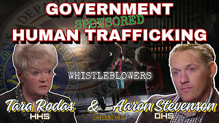 U.S GOVERNMENT SPONSORED CHILD TRAFFICKING - WHISTLEBLOWERS HHS TARA RODAS & DHS AARON STEVENSON - EP.136