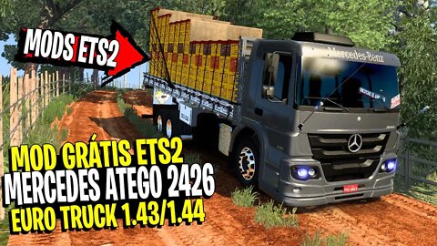 ▶️ MERCEDES BENS ATEGO 2426 MOD FREE EURO TRUCK SIMULATOR 2 1.43 1.44