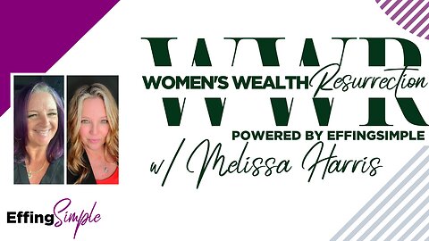 Women's Wealth Resurrection // WWR with Melissa Harris