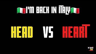 I'm in Italy Again! 🇮🇹....Head VS Heart: Intuition VS Logic