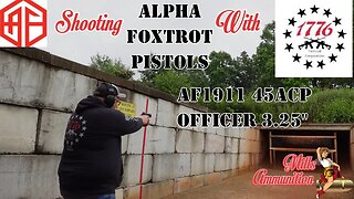 Alpha Foxtrot’s AF 1911 45ACP Officer Mills Ammunition @1776tacticalcorporation taking it for a RIP