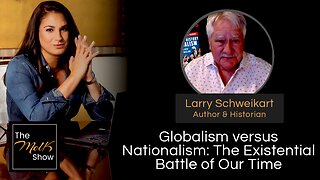 Mel K & Larry Schweikart | Globalism versus Nationalism: The Existential Battle of Our Time