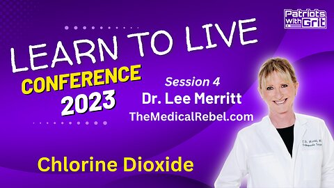 Chlorine Dioxide-Why These 2 Words Have Big Pharma and The 3-Letter Agencies Running For Cover | Dr. Lee Merritt