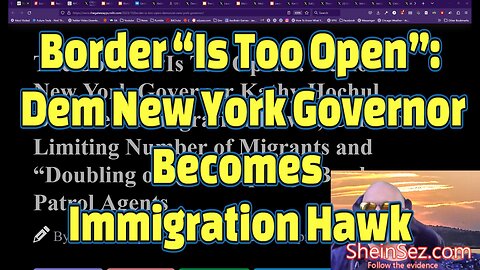 Border “Is Too Open”: Democrat New York Governor Becomes Immigration Hawk-SheinSez 310