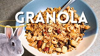 DIY Homemade & Healthy Granola AKA Rabbit Food [60 fps]