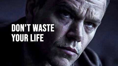 DON'T WASTE YOUR LIFE Motivational Speech