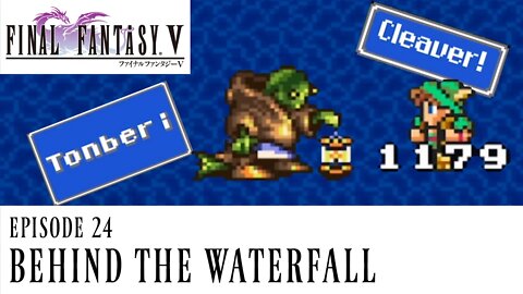 Final Fantasy V Ep. 24 - Behind the Waterfall