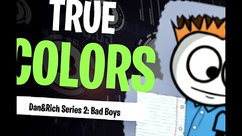 Dan&Rich Series 2: Bad Boys - True Colors