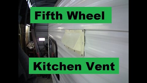 5th Wheel Exterior Kitchen Vent Replacement - Let's Figure This Out