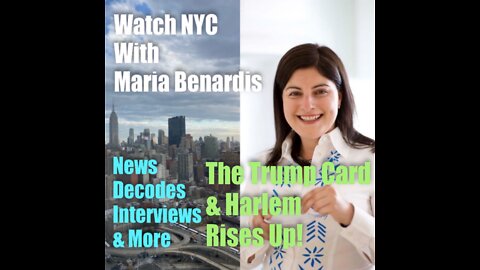 Watch NYC! LIVE SHOW – The Trump Card & Harlem Rises UP!