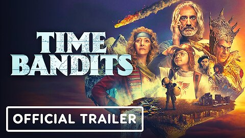 Time Bandits - Official Trailer (2024)