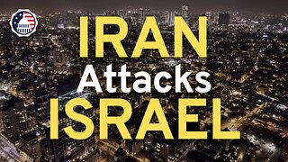 Iran Attacks Israel