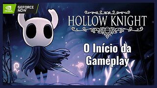 Hollow Knight Gameplay no NVidia GeforceNow em PT BR