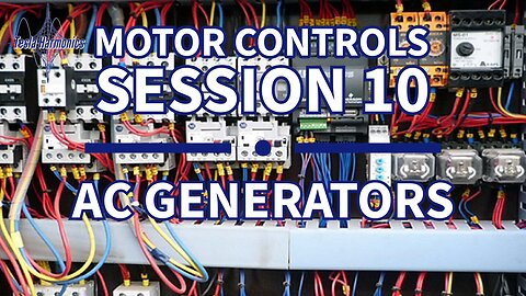 Industrial Motor Control Session 10 AC Generators