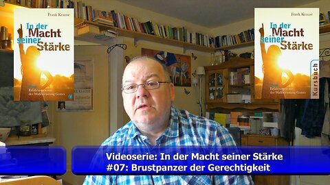 #07: Videoserie (In der Macht seiner Stärke) - Der Brustpanzer der Gerechtigkeit