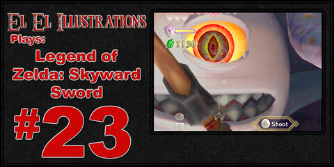 El El Plays The Legend of Zelda: Skyward Sword Episode 23: Ten Tickles