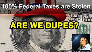 ARE WE DUPES? 100% Federal Income Tax is Stolen from the People w/ former IRS Agent Dr. Jackson