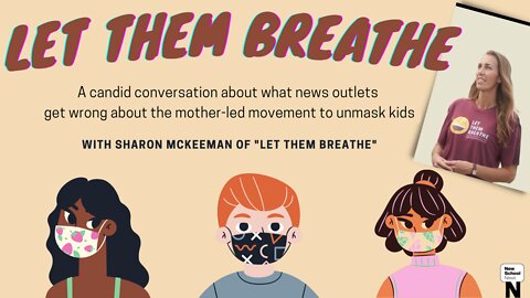 'Let Them Breathe' on what news outlets still get wrong about the movement to unmask kids