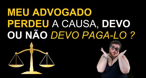 MEU ADVOGADO PERDEU A CAUSA E AGORA | Direto & Direito com a Advogada Adri Fernandes