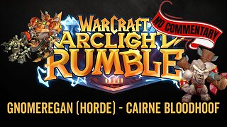 WarCraft Rumble - No Commentary Gameplay - Gnomeregan (Horde Week) - Cairne Bloodhoof