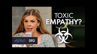 Christians: Beware of Toxic Empathy | Ep 593