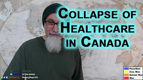 Western World Going Right Because Leftoids Destroyed Our Societies: Collapse of Healthcare in Canada