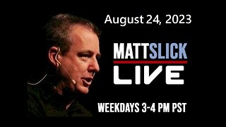 Matt Slick Live, 8/24/2023