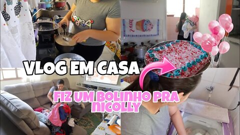 VLOG EM CASA | FIZ UM BOLINHO PRA NICOLLY