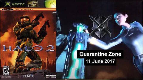 11 Jun 2017 - Quarantine Zone (Heroic) - Halo 2 - 2pss