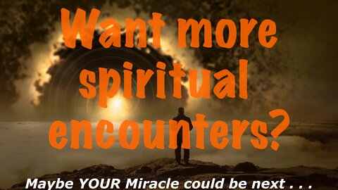 Want more spiritual encounters? / WWY L30