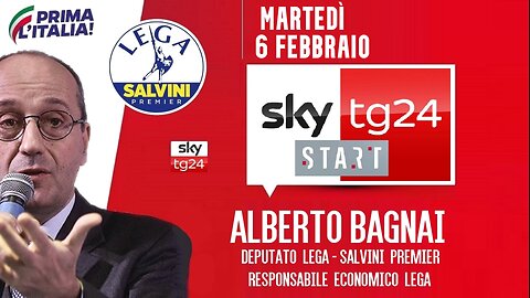🔴 Interventi dell'On. Alberto Bagnai, Responsabile econ. Lega, ospite a "Start" su SkyTg24 (6/2/24).