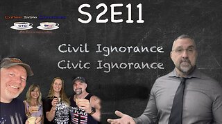 S2E11 - Civil Ignorance