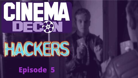 Episode 5 - Hackers (Full Episode)