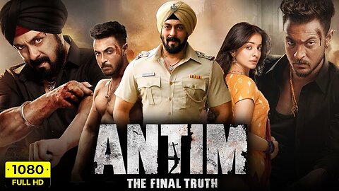 Antim: The Final Truth Full Movie | Salman Khan , Aayush Sharma, Mahima Makwana, Jisshu Sengupta