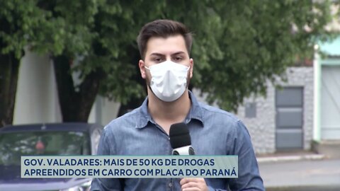 Gov. Valadares: mais de 50 kg de drogas apreendidos em carro com placa do Paraná