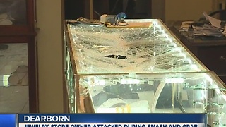 Jewelry store owner attacked during smash and grab