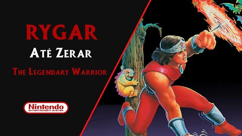 RYGAR: THE LEGENDARY WARRIOR (1987) | NES | ATÉ ZERAR