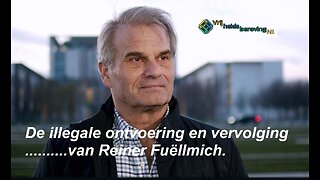 De illegale ontvoering en vervolging van Reiner Fuëllmich.