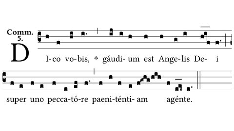 Dico vobis: Joy over 1 sinner who repents - Communion antiphon for 3rd Sunday after Pentecost