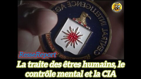 La traite des êtres humains, le contrôle mental et la CIA.