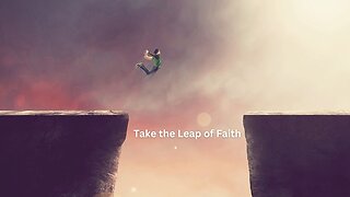 Take the Leap of Faith: Embrace the Unknown and Reap the Rewards