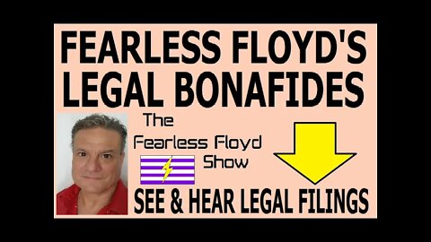 FEARLESS FLOYD'S LEGAL BONAFIDES