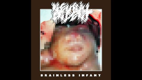 Neural Indent - Brainless Infant (Full EP)
