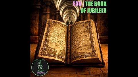 E36 | The Book of Jubilees | SHORT