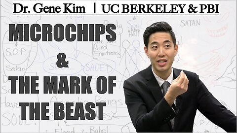 Microchips & The Mark of The Beast Dr. Gene Kim