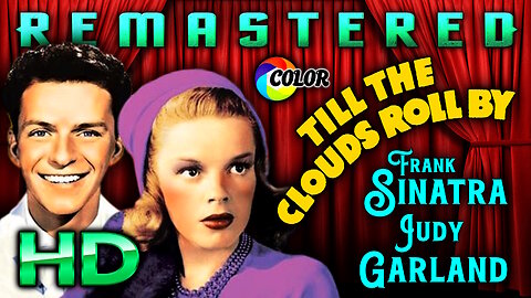 Till The Clouds Roll By - FREE MOVIE - HD REMASTERED COLOR - MUSICAL (HIGH QUALITY)