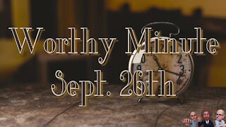 Worthy Minute - September 26th 2020