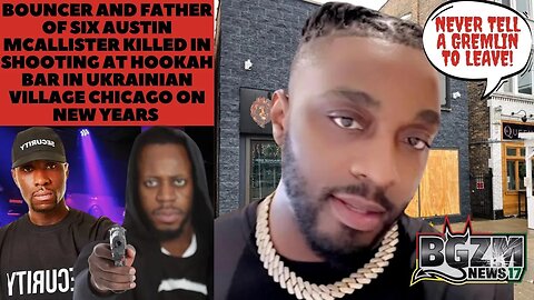 Bouncer and Father of Six Austin McAllister Killed in Shooting at Lyons Den Hookah Lounge in Chicago